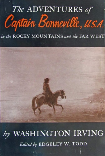 The Adventures of Captain Bonneville U.S.A. In the Rocky Mountains and the Far West