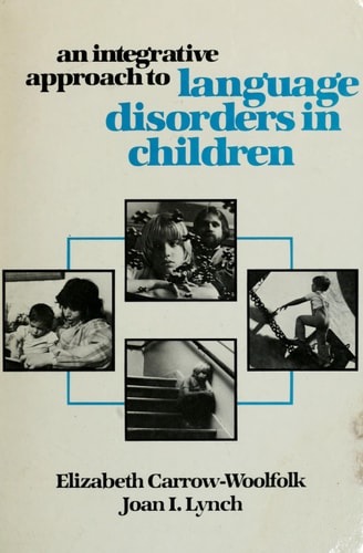 An Integrative Approach to Language Disorders in Children