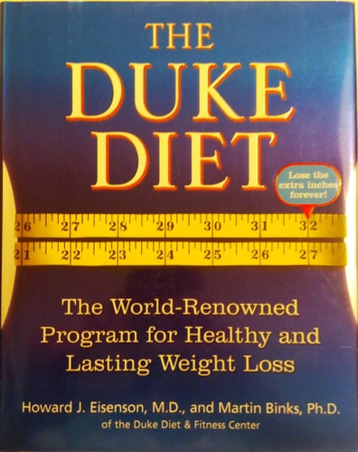 The Duke Diet: The World-Renowned Program for Healthy and Lasting Weight Loss