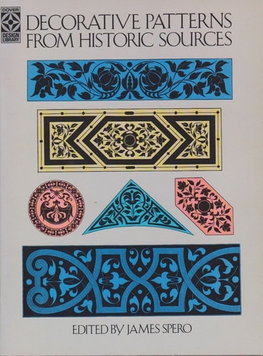Decorative Patterns from Historic Sources (Dover Design Library)