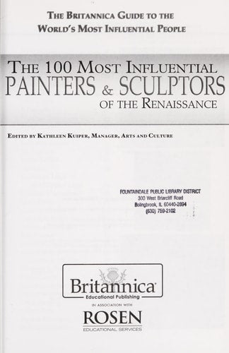 The 100 Most Influential Painters & Sculptors of the Renaissance (The Britannica Guide to the World's Most Influential People)