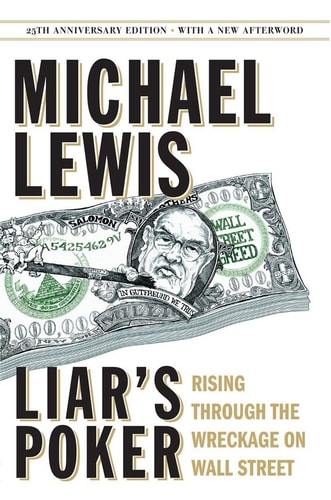 Liar's Poker (25th Anniversary Edition) Rising Through The Wreckage On Wall Street