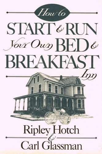 How to Start & Run Your Own Bed & Breakfast