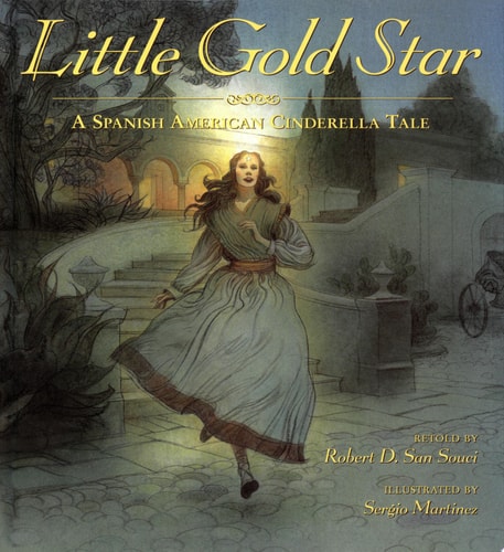 Little Gold Star: A Spanish American Cinderella Tale