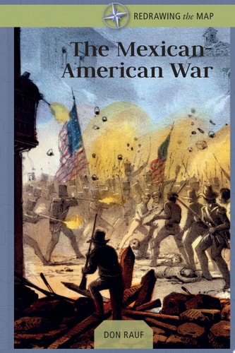 The Mexican-American War (Redrawing the Map)