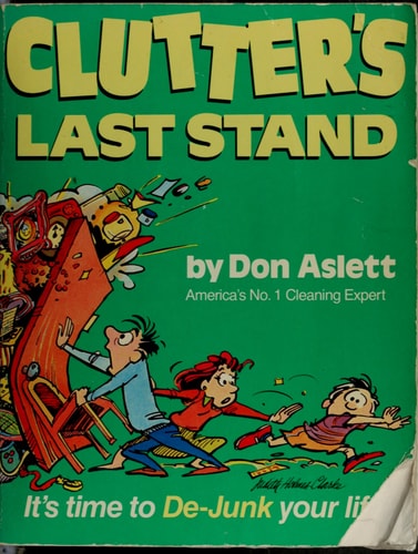 Clutter's Last Stand: It's Time to De-Junk Your Life!