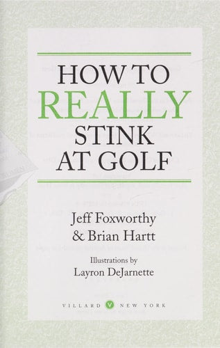 How to Really Stink at Golf