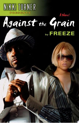 Against the Grain: A Novel