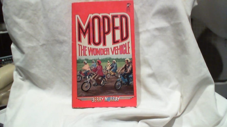 Moped: The Wonder Vehicle