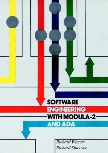 Software Engineering with MODULA-2 and ADA