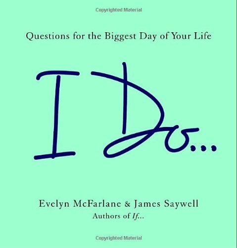 I Do ...: Questions for the Biggest Day of Your Life