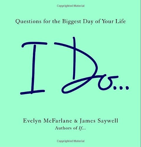 I Do ...: Questions for the Biggest Day of Your Life