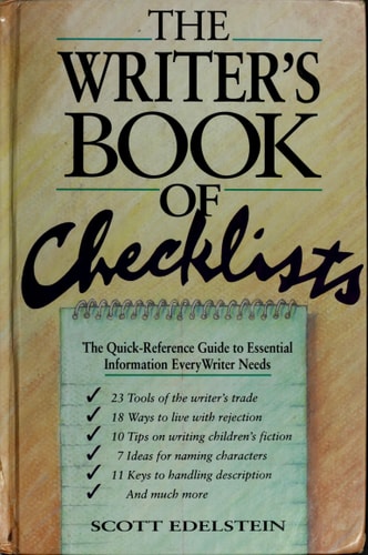 The Writer's Book of Checklists: The Quick-Reference Guide to Essential Information Every Writer Needs