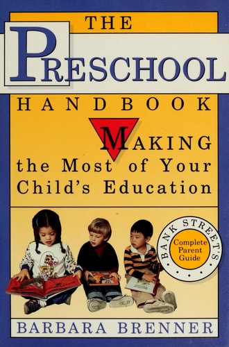 PRESCHOOL HANDBOOK (Bank Street's Complete Parent Guide)