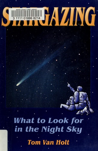 Stargazing: What to Look for in the Night Sky (Astronomy)