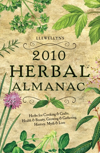 Llewellyn's 2010 Herbal Almanac (Annuals - Herbal Almanac)