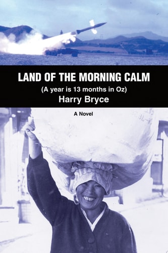 Land of the Morning Calm: (A year is 13 months in Oz)