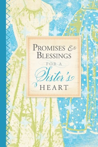 Promises and Blessings for a Sisters Heart (Pocket Inspirations)