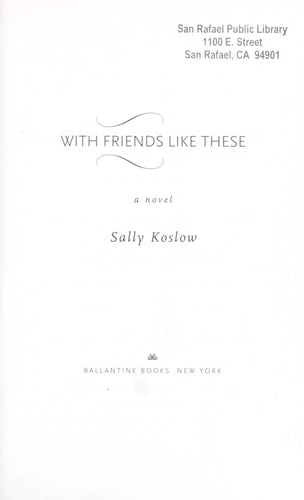 With Friends Like These: A Novel