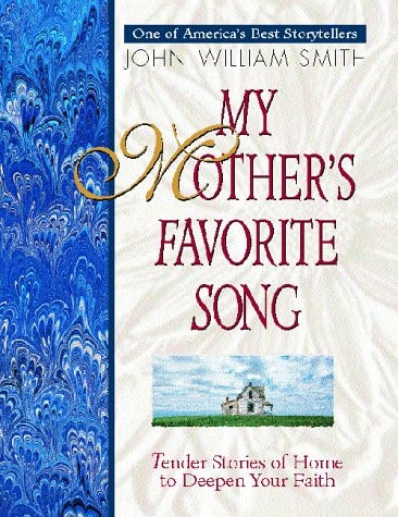 My Mother's Favorite Song: Touching of Home to Deepen Your Faith