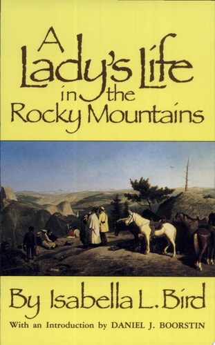 A Lady's Life in the Rocky Mountains (Volume 14) (The Western Frontier Library Series)