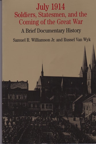 July 1914: Soldiers, Statesmen and the Coming of the Great War