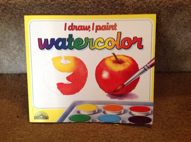I Draw, I Paint Watercolor: The Materials, Techniques and Exercises to Teach Yourself to Paint With Watercolors