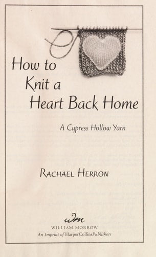 How to Knit a Heart Back Home: A Cypress Hollow Yarn (Cypress Hollow Yarns) (A Cypress Hollow Yarn Novel, 2)