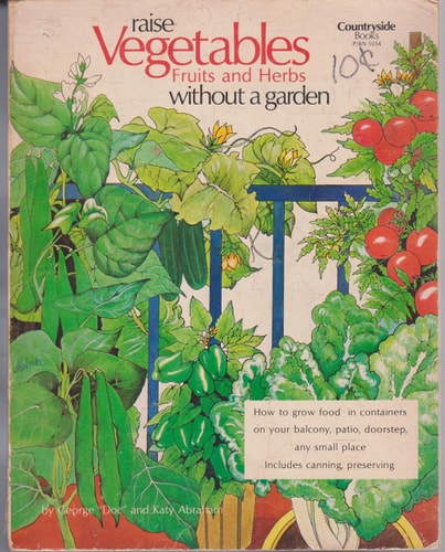 Raise vegetables without a garden (Countryside books)