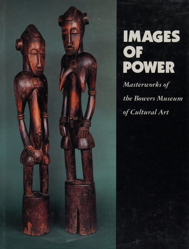 Images of Power: Masterworks of the Bowers Museum of Cultural Art