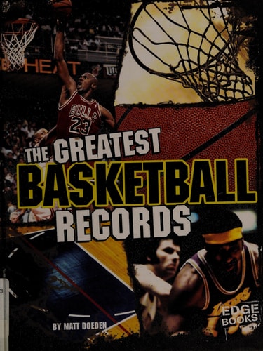 The Greatest Basketball Records (Edge Books: Sports Records)