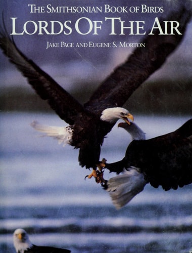 Lords of The Air: The Smithsonian Book of Birds
