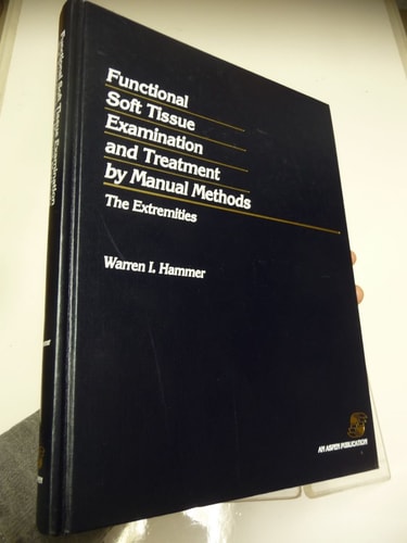 Functional Soft Tissue Examination and Treatment by Manual Methods: The Extremities