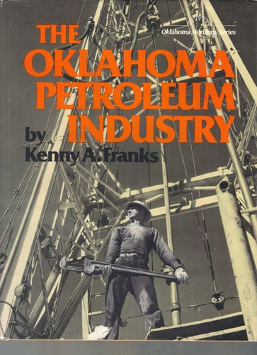 The Oklahoma Petroleum Industry (Oklahoma horizons series)