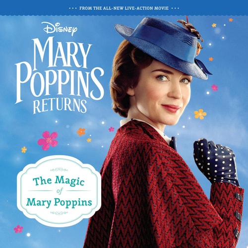 Mary Poppins Returns: The Magic of Mary Poppins 8x8 Storybook