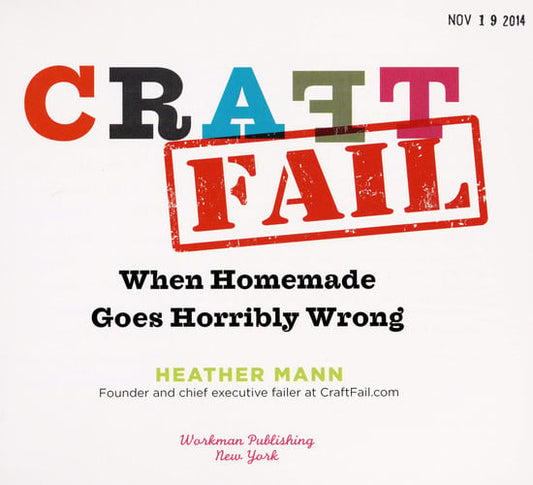 CraftFail: When Homemade Goes Horribly Wrong