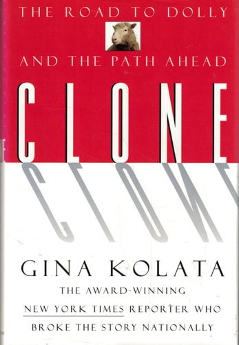 Clone: The Road To Dolly, And The Path Ahead
