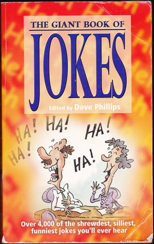 The Giant Book of Jokes: Over 4000 of the Shrewdest, Silliest, Funniest Jokes You'll Ever Hear