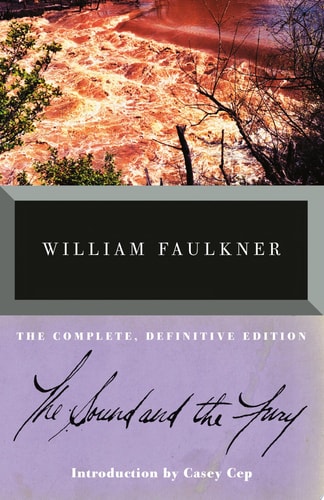 The Sound and the Fury The Complete, Definitive Edition
