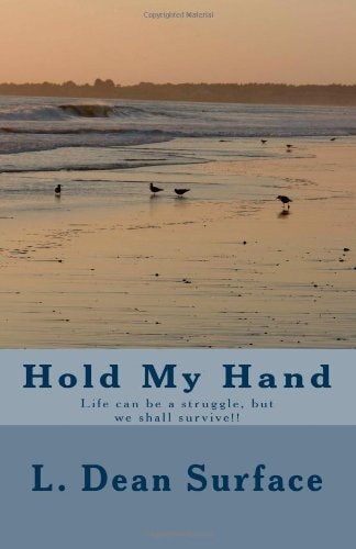 Hold My Hand: Life can be a struggle, but we shall survive!!