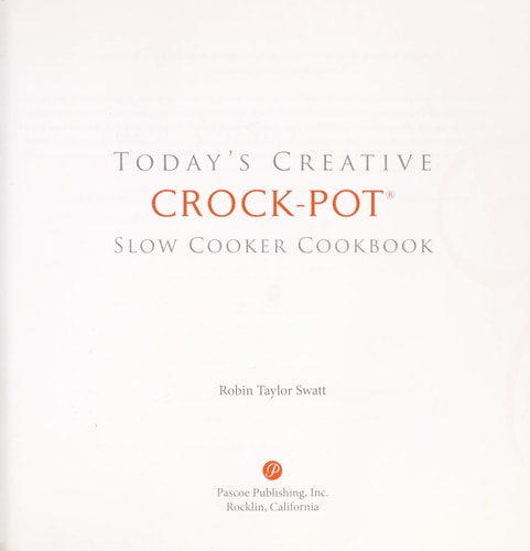 The New Creative Crock Pot Stoneware Slow Cooker Cookbook