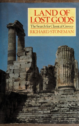 Land of Lost Gods: The Search for Classical Greece