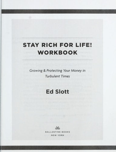 Stay Rich For Life! Workbook: Growing & Protecting Your Money in Turbulent Times