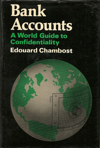 Bank Accounts: A World Guide to Confidentiality