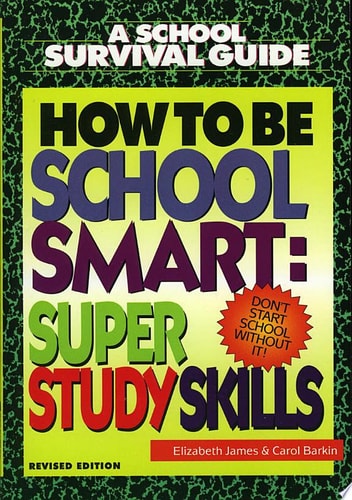 How to Be School Smart (School Survival Guide)