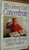 Why Johnny Can't Concentrate: Coping With Attention Deficit Problems
