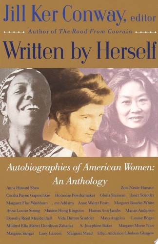 Written by Herself:  Autobiographies of American Women: An Anthology