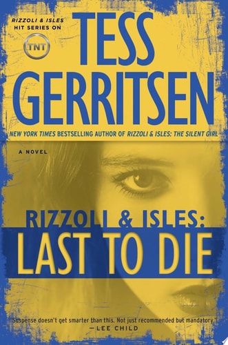 Last to Die: A Rizzoli & Isles Novel