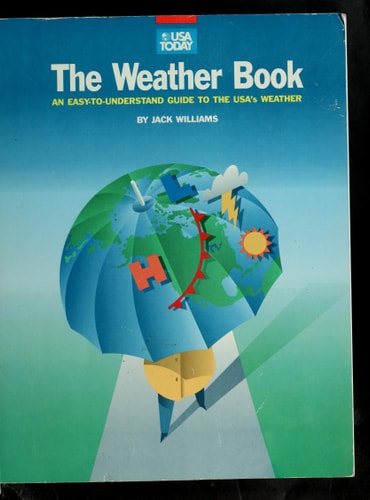 The USA Today Weather Book: An Easy-to-Understand Guide to the USA's Weather