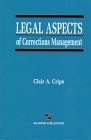 Legal Aspects of Corrections Management: .